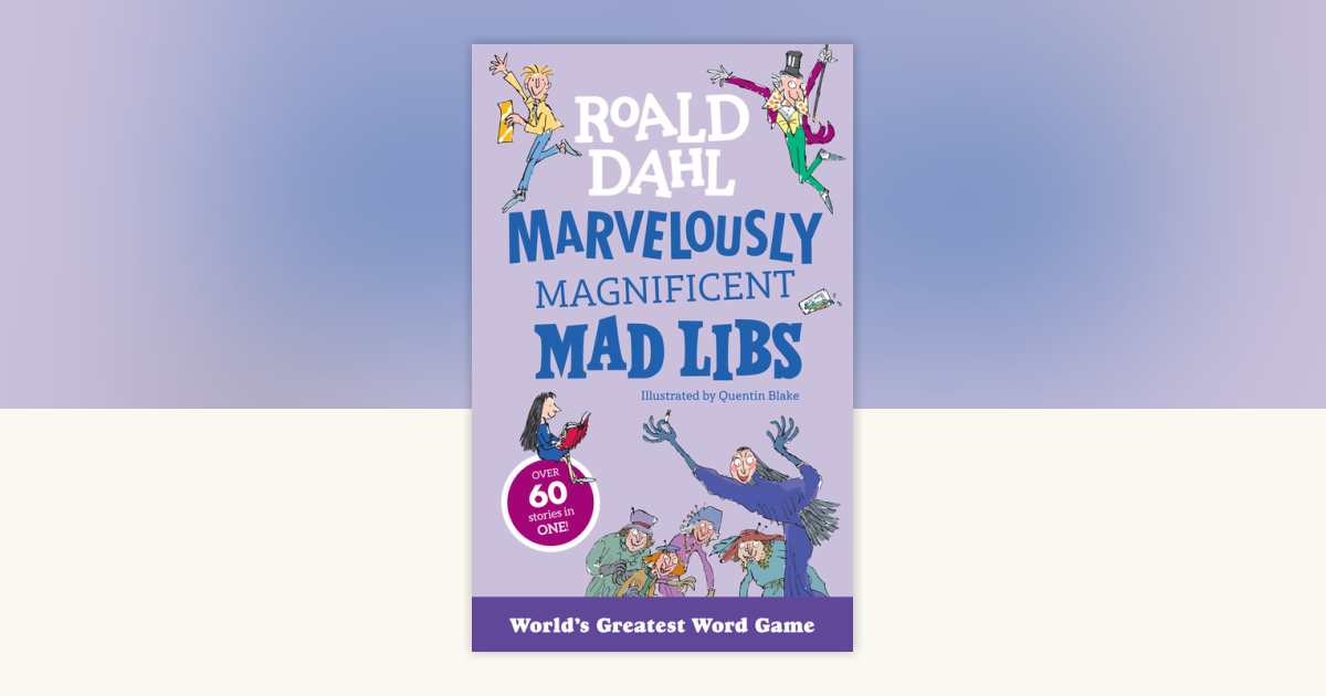 Marvelously Magnificent Mad Libs by Roald Dahl, Mad Libs: 9798217140787 ...