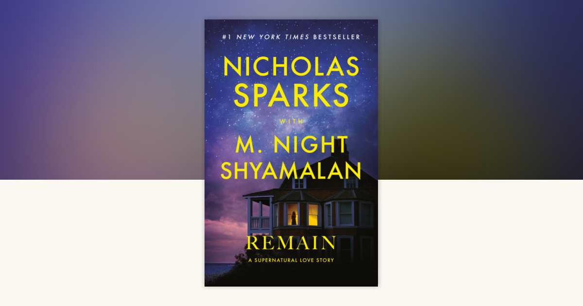 Remain by Nicholas Sparks, M. Night Shyamalan: 9798217154050 ...