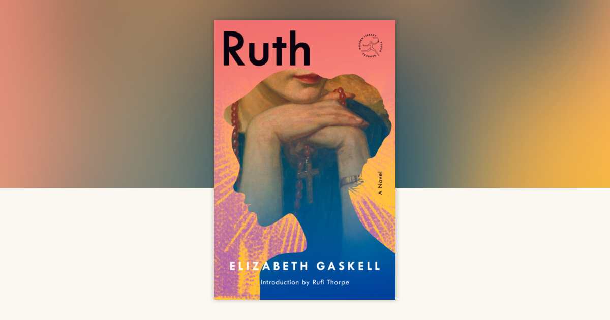Ruth by Elizabeth Gaskell: 9798217197408 | PenguinRandomHouse.com: Books