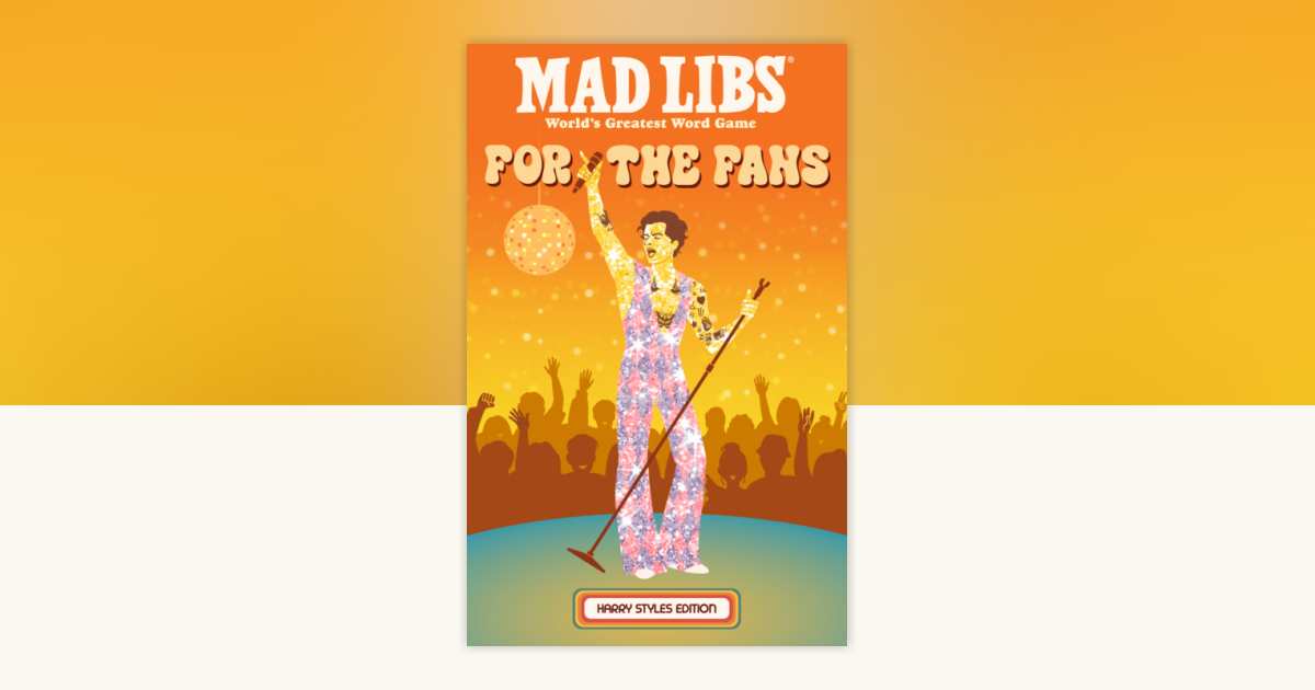 Mad Libs: For the Fans: Harry Styles Edition by Jennifer Fitterman, Mad ...