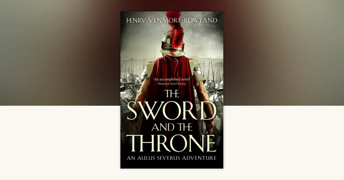 The Sword and the Throne by Henry Venmore-Rowland: 9798217256518 ...