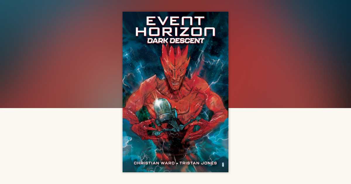 Event Horizon Dark Descent by Christian Ward 9798887244495