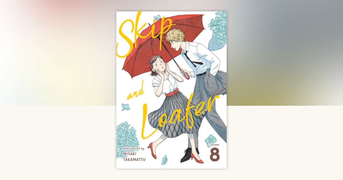 Skip and Loafer Vol. 8 by Misaki Takamatsu: 9798888430316