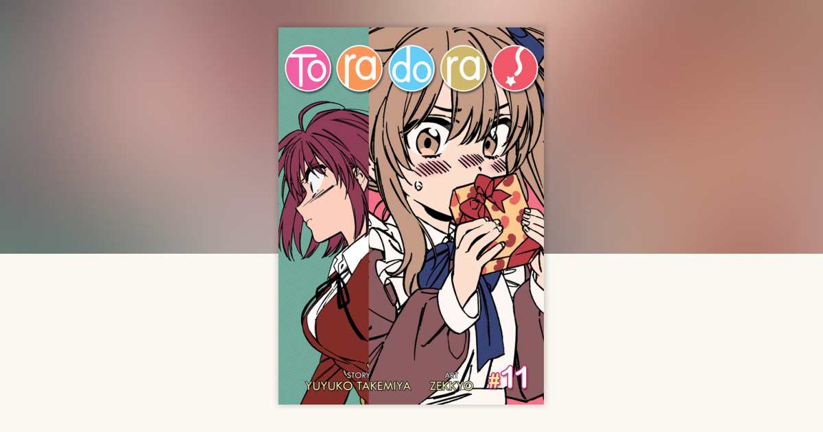 TOMO&Ｒ-TORAKO様 Toradora! (Manga) Vol. 11 by Yuyuko Takemiya: 9798888430361