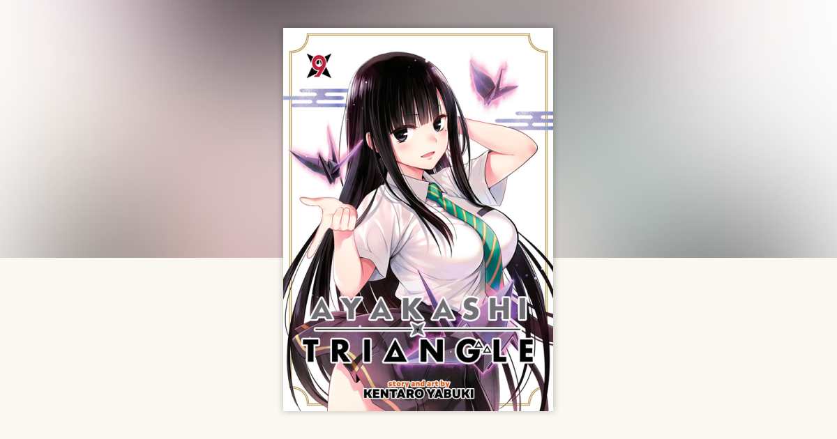 Ayakashi Triangle Vol. 9 by Kentaro Yabuki: 9798888436394