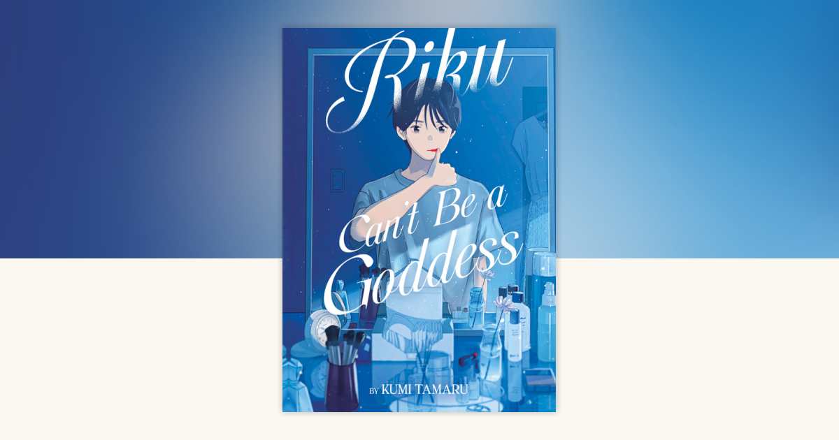 Riku Can't Be a Goddess (Light Novel) by Kumi Tamaru