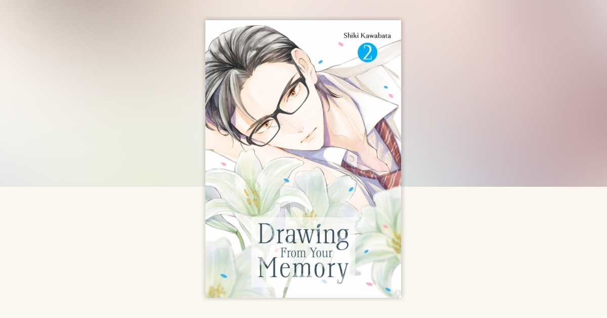 Drawing From Your Memory 2 by Shiki Kawabata: 9798888776902