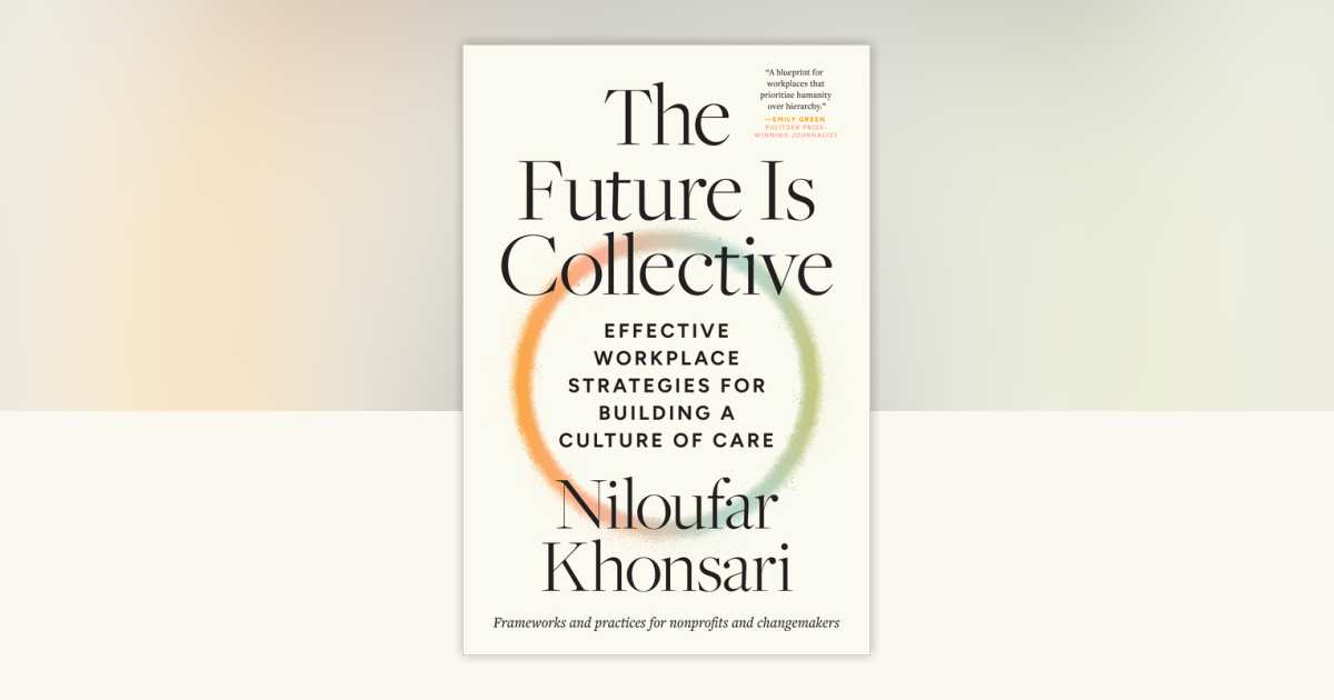 The Future Is Collective by Niloufar Khonsari: 9798889841975