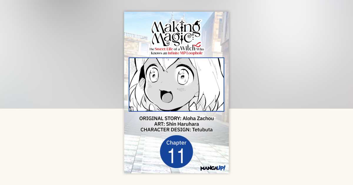 Making Magic: The Sweet Life of a Witch Who Knows an Infinite MP