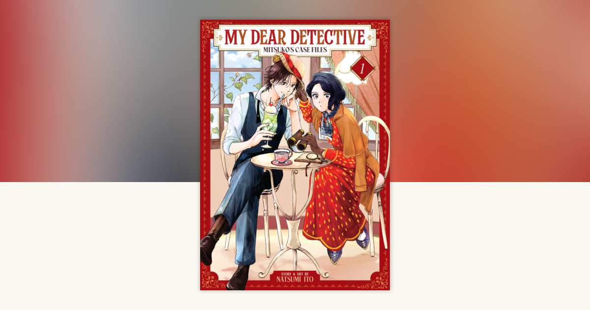 My Dear Detective Mitsuko's Case Files Vol. 1 by Natsumi