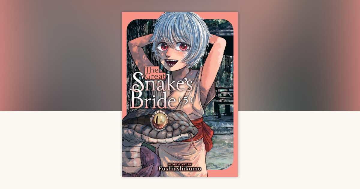 The Great Snake's Bride Vol. 5 by Fushiashikumo: 9798891609174 ...