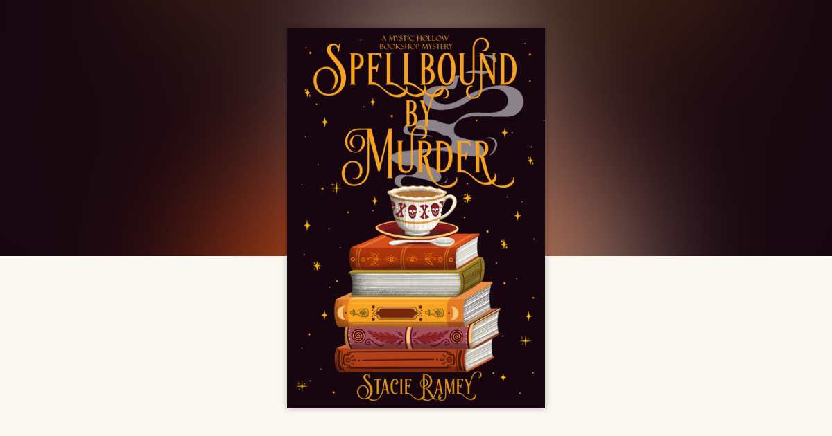 Spellbound by Murder by Stacie Ramey: 9798892424127 
