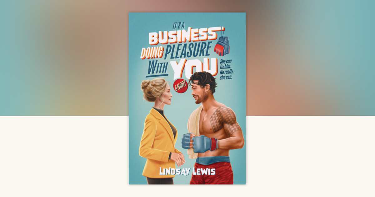 It's a Business Doing Pleasure With You by Lindsay Lewis