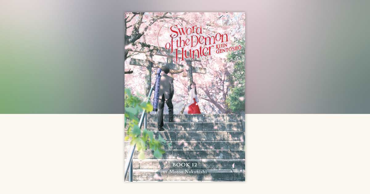 Sword of the Demon Hunter: Kijin Gentosho (Light Novel) Vol. 12 by