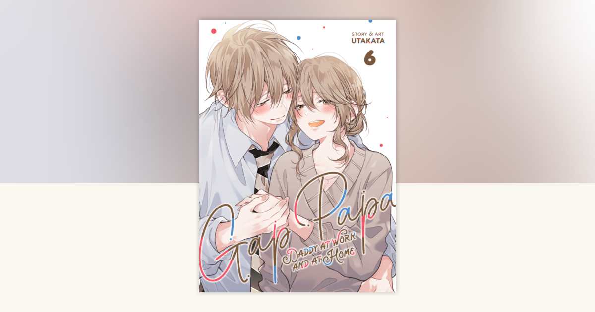 Gap Papa: Daddy at Work and at Home Vol. 6 by Utakata